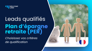 Leads PER – Plan d&rsquo;Épargne Retraite